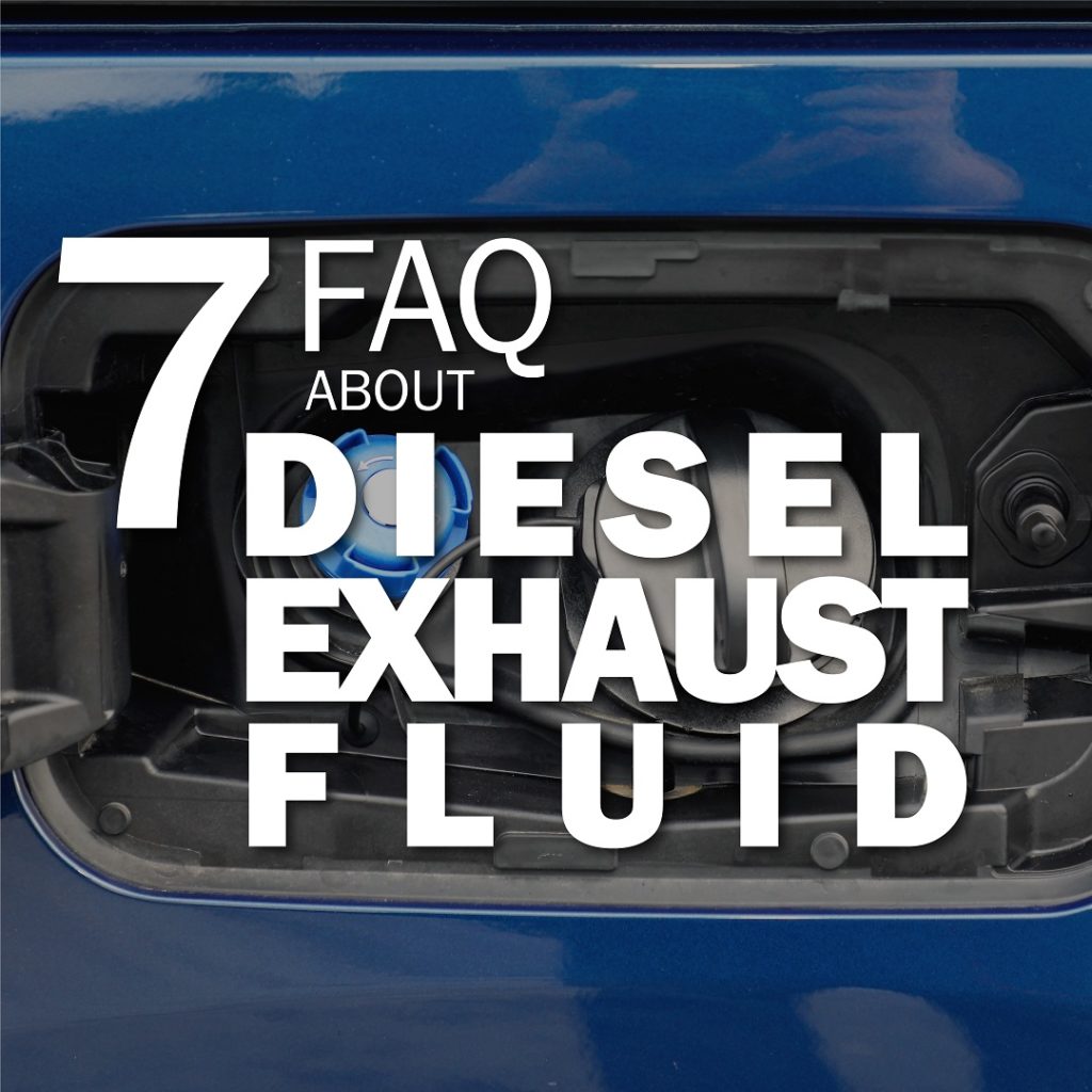 7 Frequently Asked Questions about Diesel Exhaust Fluid (DEF)